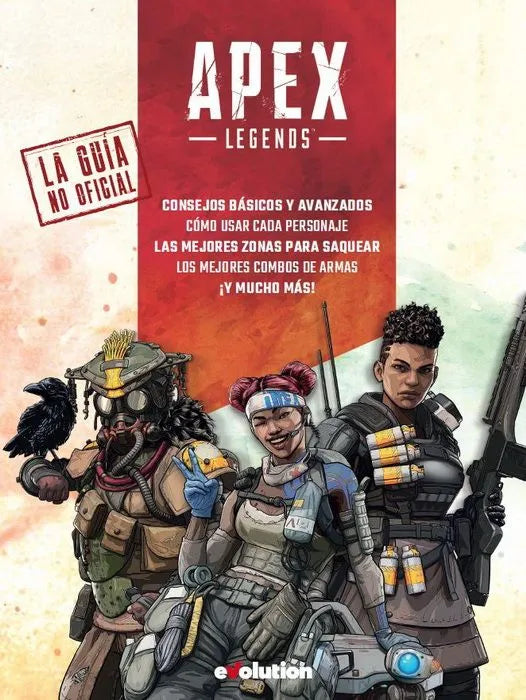 APEX LEGENDS: LA GUÍA NO OFICIAL